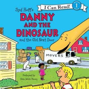 Danny and the Dinosaur and the Girl Next Door, Syd Hoff