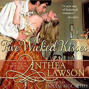 Five Wicked Kisses: A Tasty Regency Tidbit, Anthea Lawson