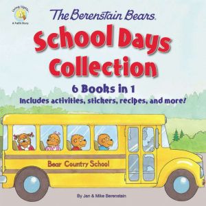 The Berenstain Bears School Days Collection: 6 Books in 1, Includes activities, recipes, and more!, Mike Berenstain