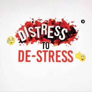 Distress to De-Stress: Managing Stress in the 21st Century, Vikas Kakwani
