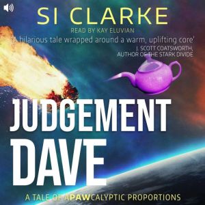 Judgement Dave: A tale of aPAWcalyptic proportions, Si Clarke