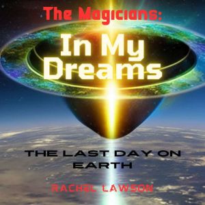 In My Dreams: The Last Day On Earth, Rachel Lawson