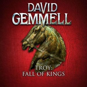 Troy: Fall of Kings, David Gemmell