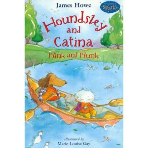 Houndsley and Catina - Plink and Plunk, James Howe