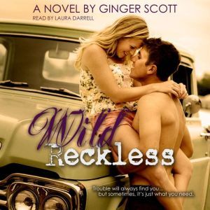 Wild Reckless, Ginger Scott