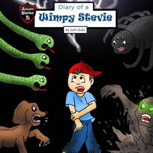 Diary of a Wimpy Stevie: How One Boy Overcame His Fears, Jeff Child