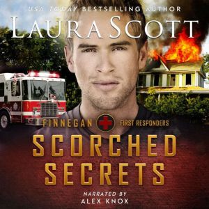 Scorched Secrets: A Christian Romantic Suspense, Laura Scott