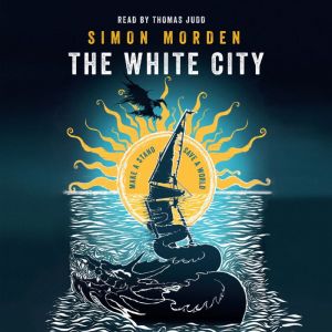 The White City, Simon Morden