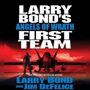 Larry Bond's First Team: Angels of Wrath, Larry Bond