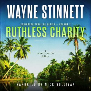 Ruthless Charity: A Charity Styles Novel, Wayne Stinnett