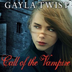 Call of the Vampire, Gayla Twist