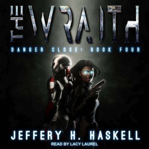 The Wraith: Danger Close, Jeffery H. Haskell