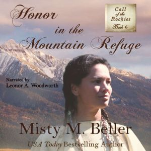 Honor in the Mountain Refuge, Misty M. Beller