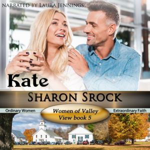 Kate: Women of Valley View, Sharon Srock