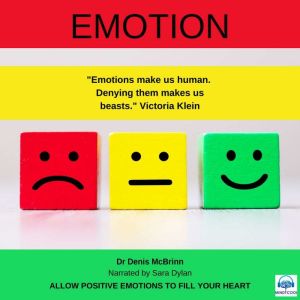 EMOTION: Allow positive emotions to fill your heart, Dr Denis McBrinn