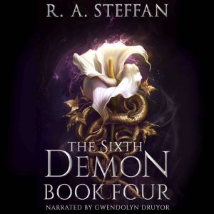 The Sixth Demon: Book Four, R. A. Steffan