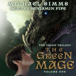 The Green Mage: The First Chronicle  of Tessia Dragonqueen, Michael Simms