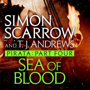 Pirata: Sea of Blood: Part four of the Roman Pirata series, Simon Scarrow