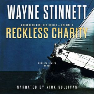 Reckless Charity: A Charity Styles Novel, Wayne Stinnett