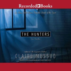The Hunters, Claire Messud