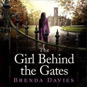 The Girl Behind the Gates: The gripping, heart-breaking historical bestseller based on a true story, Brenda Davies