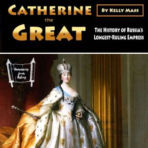 Catherine the Great, Kelly Mass