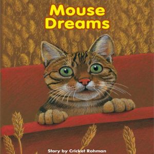 Mouse Dreams: Voices Leveled Library Readers, Cricket Rohman