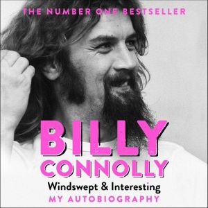 Windswept & Interesting: My Autobiography, Billy Connolly