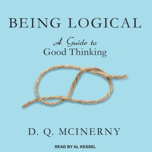 Being Logical: A Guide to Good Thinking, D.Q. McInerny
