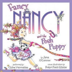 Fancy Nancy and the Posh Puppy, Jane O'Connor