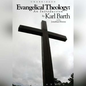 Evangelical Theology: An Introduction, Karl Barth