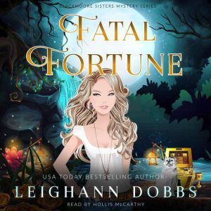 Fatal Fortune: Blackmoore Sisters Cozy Mysteries Book 8, Leighann Dobbs