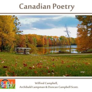 Canadian Poetry: The Oxford Book of Verse 1913, Wilfred Campbell