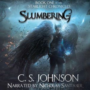 Slumbering: An Epic Fantasy Adventure Series, C. S. Johnson