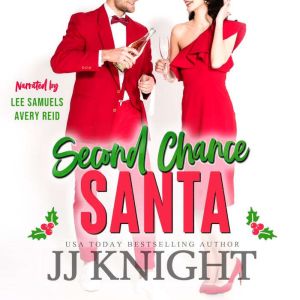Second Chance Santa: A Holiday Romantic Comedy, JJ Knight