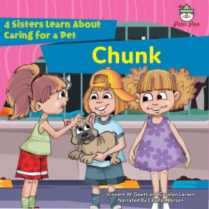 Chunk: 4 Sisters Learn About Caring for a Pet, Vincent W. Goett