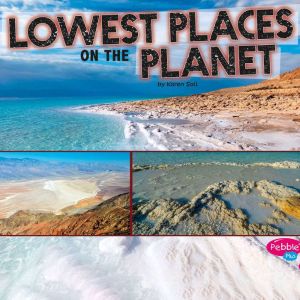 Lowest Places on the Planet, Karen Soll