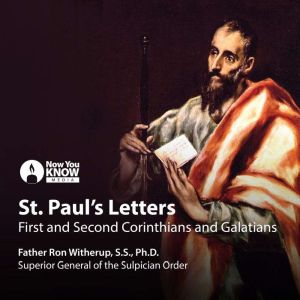 St. Paul's Letters: First and Second Corinthians and Galatians, Ron Witherup