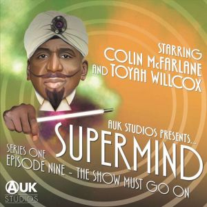 Supermind: The Show Must Go On: Season 1 - Episode 9, Barnaby Eaton-Jones