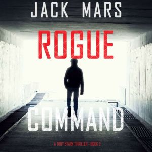 Rogue Command, Jack Mars