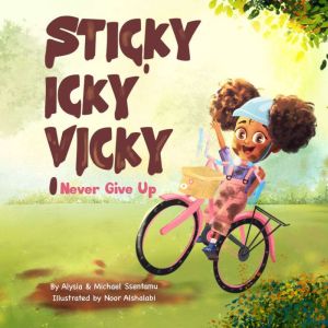 Sticky Icky Vicky: Never Give Up, Alysia Ssentamu