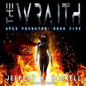 The Wraith: Apex Predator, Jeffery H. Haskell