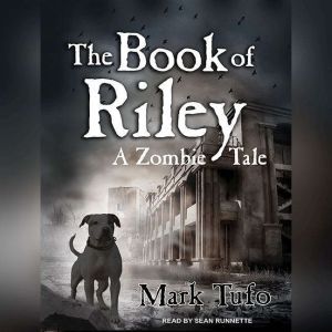 The Book of Riley: A Zombie Tale, Mark Tufo