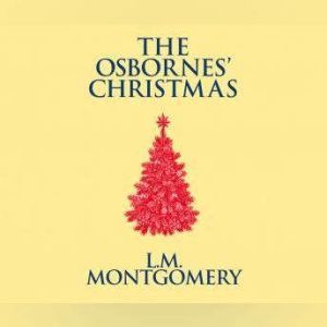 Osbornes' Christmas, The, L. M. Montgomery
