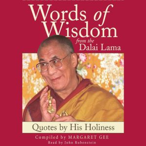 Words of Wisdom:  Quotes By His Holiness the Dalai Lama, Margaret Gee