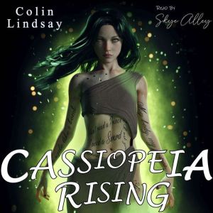 Cassiopeia Rising: A Goddess Rises, Colin Lindsay