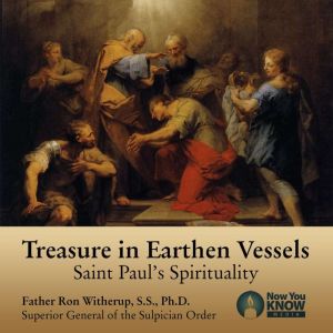 Treasure in Earthen Vessels: Saint Paul's Spirituality, Ron Witherup