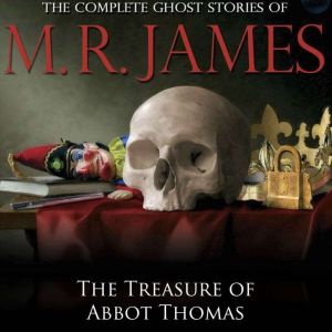 The Treasure of Abbot Thomas, M.R. James