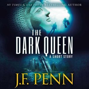The Dark Queen: A Supernatural Short Story, J.F.Penn