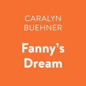 Fanny's Dream, Caralyn Buehner